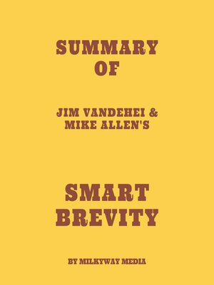 cover image of Summary of Jim VandeHei & Mike Allen's Smart Brevity